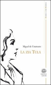 La zia Tula. Testo spagnolo a fronte - Miguel de Unamuno - Libro Marchese Editore 2013 | Libraccio.it