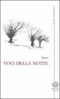 Voci della notte - Neera - Libro Marchese Editore 2013, Moderno oltre moderno | Libraccio.it