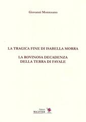 La tragica fine di Isabella Morra. La rovinosa decadenza della terra di Favale