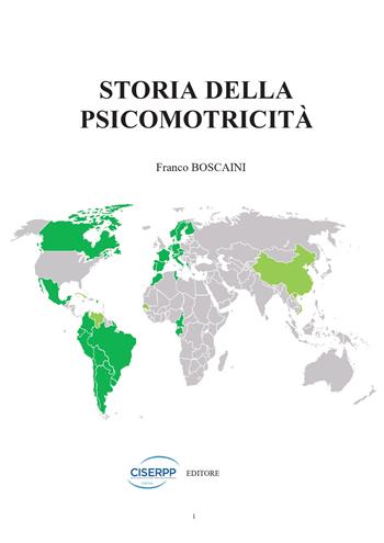 La storia della psicomotricità - Franco Boscaini - Libro CISERPP 2020 | Libraccio.it