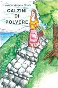 Calzini di polvere - Giovanni A. Conte - Libro Conte Giovanni Angelo 2013 | Libraccio.it