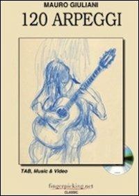 120 arpeggi. Con DVD-ROM - Mauro Giuliani - Libro Fingerpicking.net 2016 | Libraccio.it