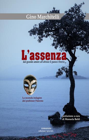L'assenza. La seconda indagine del professor Moreno Palermo - Gino Marchitelli - Libro Red Duck Edizioni 2019 | Libraccio.it