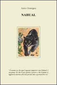 Nahual - Anita Gramigna - Libro Volta la Carta 2013 | Libraccio.it