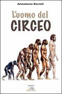 L'uomo del Circeo - Anna Maria Borrelli - Libro Albatros (Scafati) 2013 | Libraccio.it