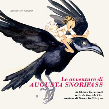 Le avventure di Augusta Snorifass. Audiolibro - Daniele Fior, Chiara Carminati - Libro Locomoctavia 2020 | Libraccio.it