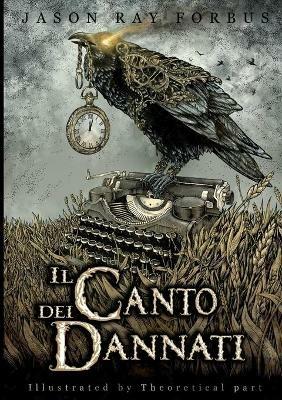 Il canto dei dannati - Jason Ray Forbus - Libro Ali Ribelli Edizioni 2016 | Libraccio.it