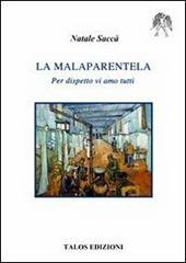 La malaparentela. Per dispetto vi amo tutti