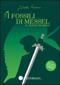 I fossili di Messel. Il terzo incarico - Diletta Nicastro - Libro Il Mondo di Mauro & Lisi 2013 | Libraccio.it