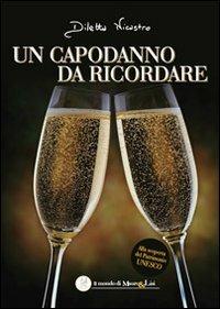 Un capodanno da ricordare - Diletta Nicastro - Libro Il Mondo di Mauro & Lisi 2013, Il mondo di Mauro & Lisi | Libraccio.it