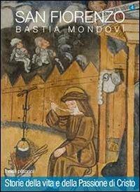 San Fiorenzo Bastia Mondovì. Ediz. italiana ed inglese. Vol. 4: Vita di Gesù. - Adriano Antonioletti - Libro AeA Editore 2012 | Libraccio.it