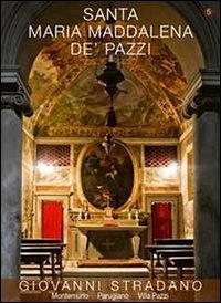 Montemurlo. Ediz. italiana ed inglese. Vol. 5: Oratorio di Santa Maria de' Pazzi a Parugiano, Giovanni Stradano. - Adriano Antonioletti - Libro AeA Editore 2012 | Libraccio.it