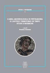 L' area archeologica di Pietrarossa e l'antico territorio di Trevi. Studi e ricerche