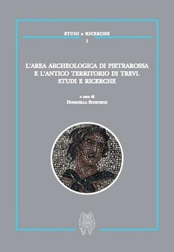 L' area archeologica di Pietrarossa e l'antico territorio di Trevi. Studi e ricerche  - Libro Daidalos 2018, Studi e ricerche | Libraccio.it