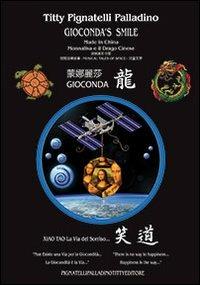 Gioconda's smile. Made in China, Monnalisa e il Drago Cinese. Con CD-ROM - Titty Pignatelli Palladino - Libro Pignatelli Palladino Titty 2013 | Libraccio.it