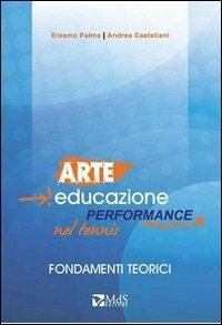 Arte, educazione, performance nel tennis - Erasmo Palma, Andrea Castellani - Libro MdS Editore 2013 | Libraccio.it