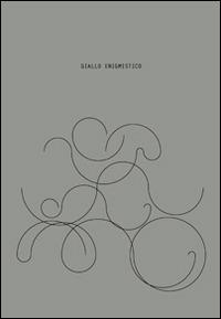 Giallo enigmistico - Danilo Premoli - Libro La Grande Illusion 2014, P.ost S.criptum | Libraccio.it