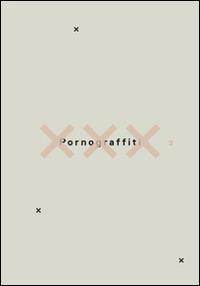 Pornograffiti 2 - Tonino Conte - Libro La Grande Illusion 2014, Curiosa | Libraccio.it