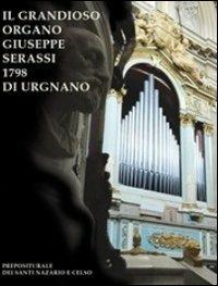 L' organo di Urgnano - Federico Lorenzani - Libro Ass. Culturale G. Serassi 2013, Antichi organi mantovani | Libraccio.it