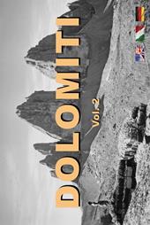 Dolomiti. Ediz. italiana, inglese e tedesca. Vol. 2