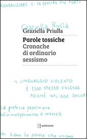 Parole tossiche. Cronache di ordinario sessismo