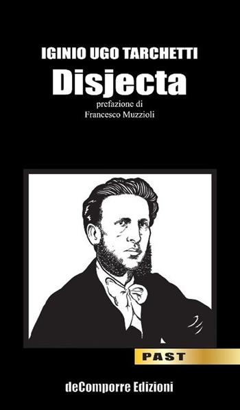 Disjecta - Igino Ugo Tarchetti - Libro de-Comporre 2013, Past | Libraccio.it