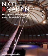 Nicole & Martin. Uno sguardo dietro le quinte. Ediz. italiana e inglese - Sara Roccia - Libro Mirabilmente Ridutto Edizioni 2014 | Libraccio.it