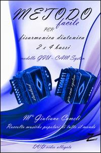 Metodo facile a numeretti per fisarmonica diatonica (organetto) 2 e 4 bassi - Giuliano Cameli - Libro Zaccaria Editore 2014 | Libraccio.it