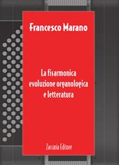 La fisarmonica. Evoluzione organologica e letteratura. Ediz, italiana e inglese. Ediz. bilingue