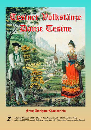 Tesiner Volkstänze-Danze Tesine. Nuova ediz. - Franz Dorigato Chamberlein - Libro Zaccaria Editore 2023 | Libraccio.it