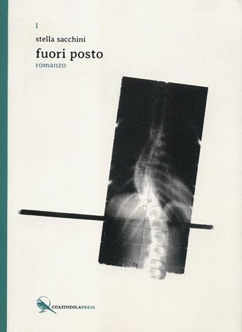 Fuori posto - Stella Sacchini - Libro Coazinzola Press 2020, Figmenti | Libraccio.it