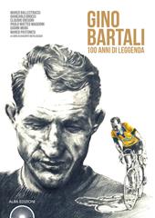 L'album di Gino Bartali. 100 anni di leggenda