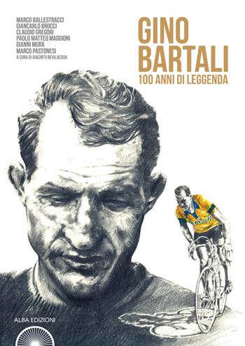 L'album di Gino Bartali. 100 anni di leggenda - Giacinto Bevilacqua - Libro Alba Edizioni 2014, Storie a pedali | Libraccio.it