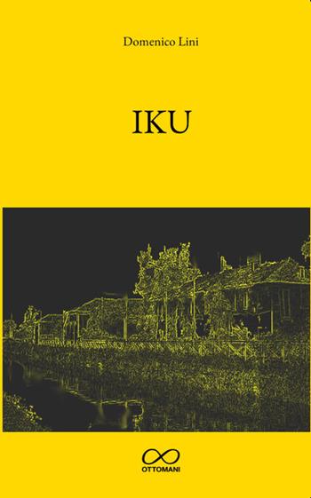 Iku - Domenico Lini - Libro Lini Domenico 2015 | Libraccio.it