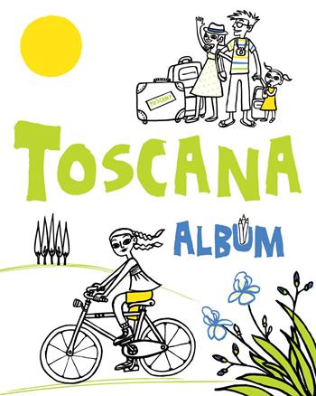 Toscana album - Mariarosaria Tagliaferri - Libro PICOpublications 2015 | Libraccio.it