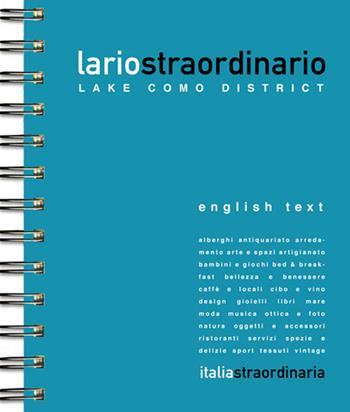 Lariostraordinario. Lake Como district - Viviana Musumeci - Libro Italiastraordinaria 2016 | Libraccio.it
