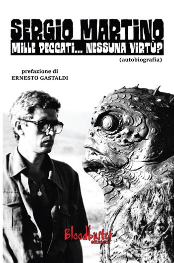 Mille peccati... nessuna virtù? - Sergio Martino - Libro Bloodbuster 2017 | Libraccio.it