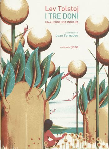I tre doni. Una leggenda indiana. Ediz. limitata - Lev Tolstoj - Libro Else Edizioni 2015 | Libraccio.it
