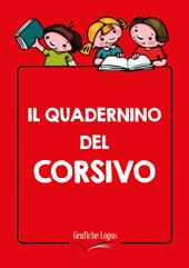 Il quadernino del corsivo. Maxi quaderno. Per la Scuola elementare