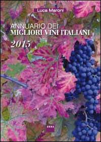 Annuario dei migliori vini italiani 2015 - Luca Maroni - Libro Sens 2014 | Libraccio.it
