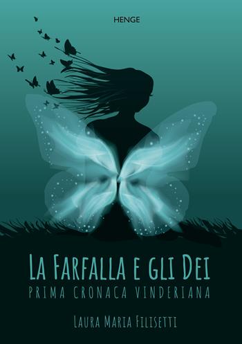 La farfalla e gli dei. Prima cronaca vinderiana - Laura Maria Filisetti - Libro Amighetti Viliam 2018 | Libraccio.it