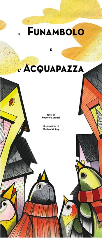 Il funambolo e l'Acquapazza - Federica Oronti - Libro Sottocoperta 2017 | Libraccio.it