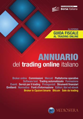 Annuario del trading online italiano 2015 - Andrea Fiorini - Libro Mediosfera 2015 | Libraccio.it