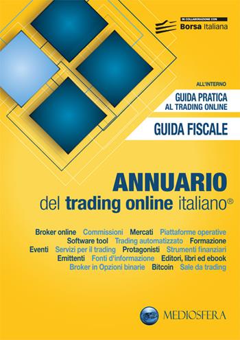 Annuario del trading online italiano 2016 - Andrea Fiorini - Libro Mediosfera 2015 | Libraccio.it