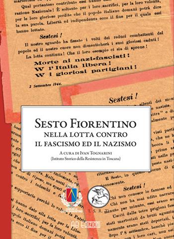 Sesto Fiorentino nella lotta contro il fascismo ed il nazismo  - Libro Ab Edizioni e Comunicazioni 2014 | Libraccio.it
