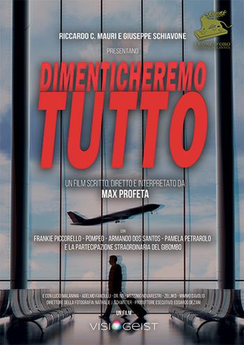 Dimenticheremo tutto - Riccardo C. Mauri, Giuseppe Schiavone - Libro Visiogeist 2016 | Libraccio.it