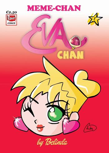 Meme-Chan. Eva-Chan. Vol. 1 - Belinda Bertolo - Libro Fame! Comics! 2016 | Libraccio.it