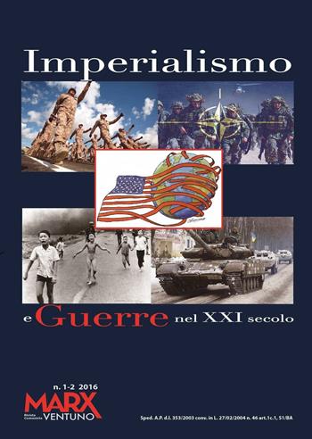 Imperialismo e guerre nel XXI secolo. Quaderno speciale di MarxVentuno vol. 1-2  - Libro MarxVentuno 2016 | Libraccio.it