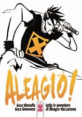 Aleagio. Tutte le avventure di Aleagio Vaccarezza