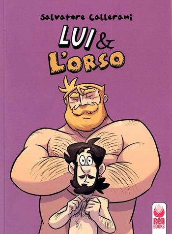 Lui & l'orso - Salvatore Callerami, Antonio Fassio - Libro Renbooks 2016 | Libraccio.it